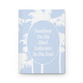Sunshine On My Mind Saltwater In My Soul Hardcover Journal — Beachy Palm Tree Notebook